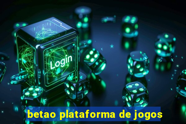 betao plataforma de jogos